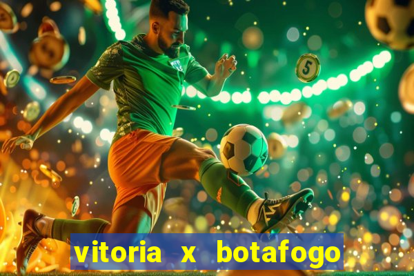 vitoria x botafogo sp futemax